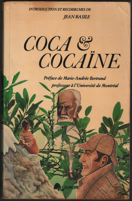 Couverture du livre : Coca et Cocaïne, auteur : Jean Basile, 1977, Editions de l'Aurore,  en vente sur www.wanted-rare-books.com/pierre-stein-jean-basile-lester-grinspoons-james-bakalar-tout-savoir-coca-cocaine.htm
