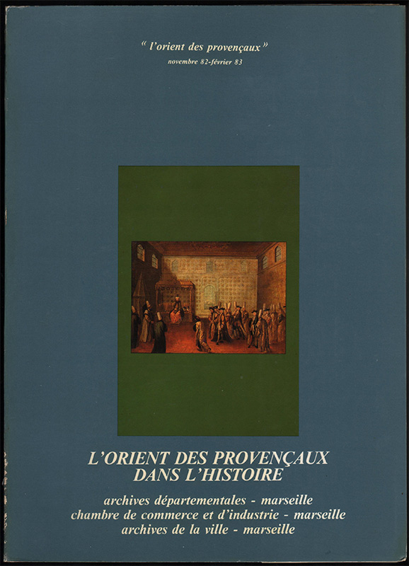 Catalogue : L'orient des provençaux dans l'histoire, en vente sur www.wanted-rare-books.com/l-orient-des-provencaux-14-catalogues-expositions-1982.htm - Librairie on-line Marseille : http://www.wanted-rare-books.com/