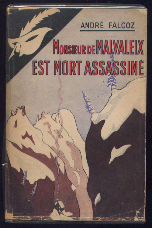 ANDRE FALCOZ, titre: Monsieur de Malvaleix est mort assassiné, Le Masque avec jaquette, 1941 E.O., jaquette illustrée couleur, livre en Bon Etat, en vente sur www.wanted-rare-books.com/falcoz-monsieur-de-malvaleix-est-mort-assassine.htm